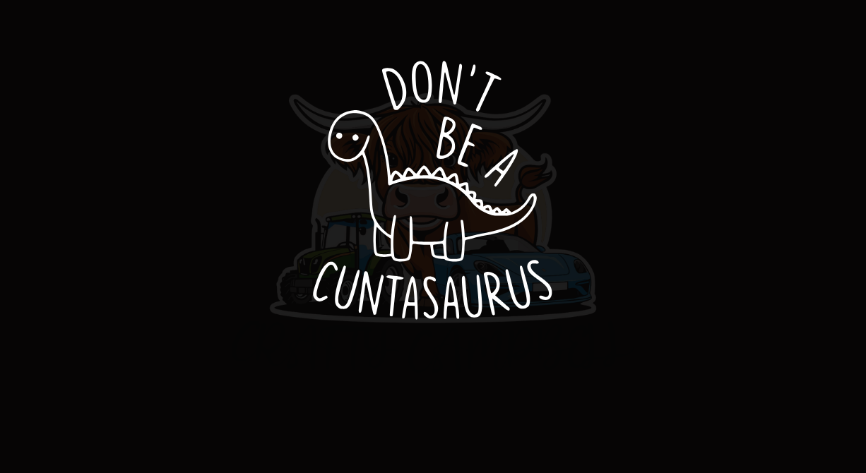 Don't Be a Cuntasaurus