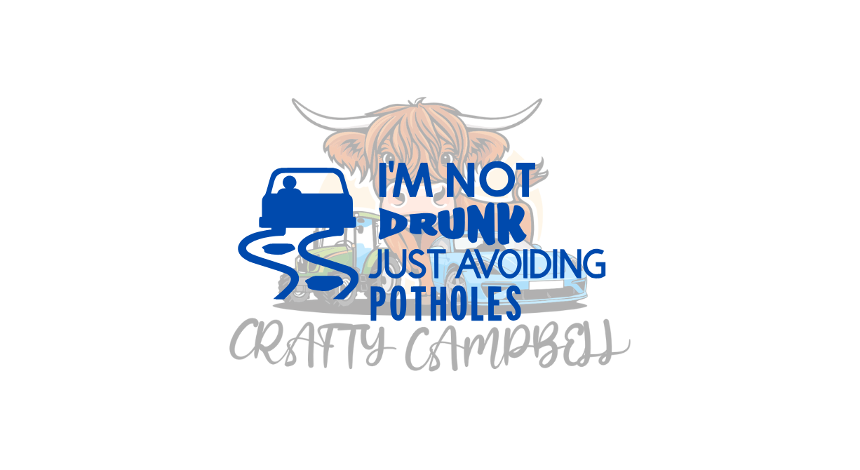 I'm Not Drunk just Avoiding potholes