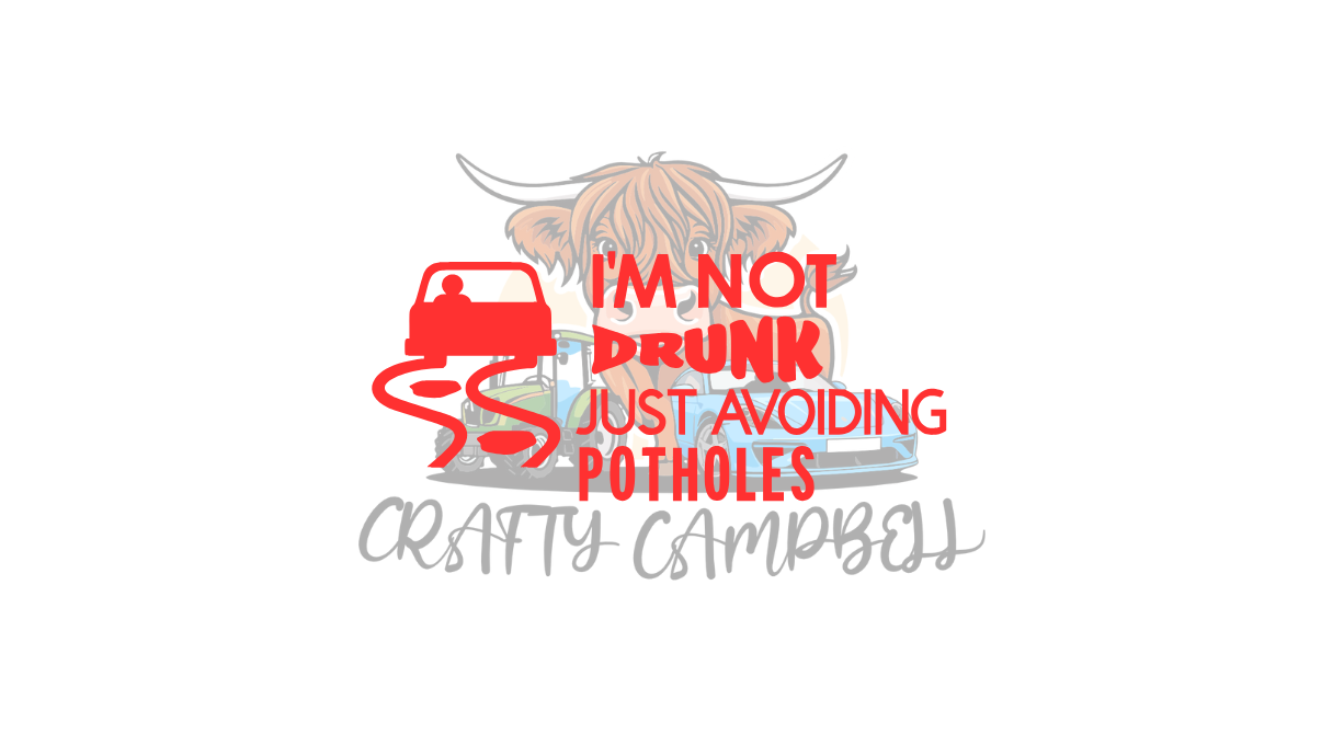 I'm Not Drunk just Avoiding potholes